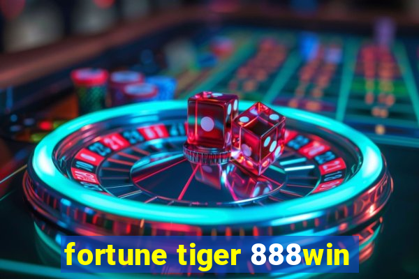 fortune tiger 888win